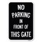 Signmission No Parking in Front of This Gate Heavy-Gauge Aluminum Sign, 12" x 18", A-1218-23716 A-1218-23716 - alternate 1